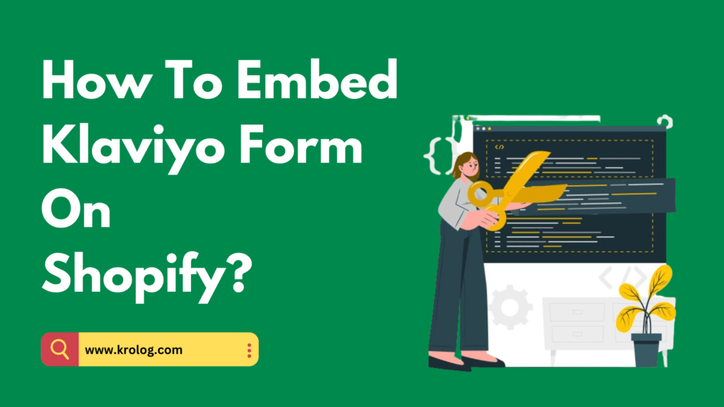 How To Embed Klaviyo Form On Shopify