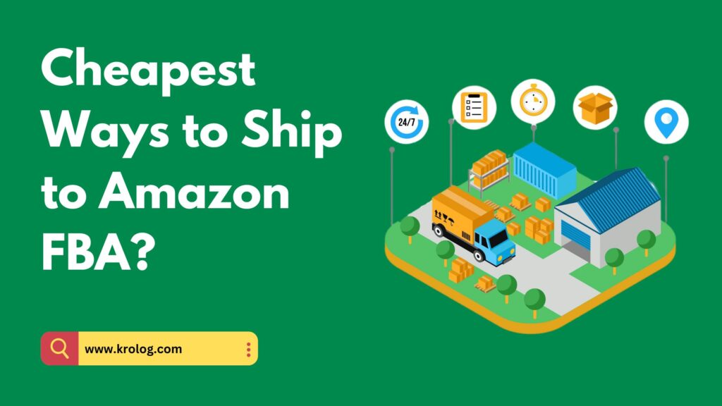 Cheapest Ways to Ship to Amazon FBA