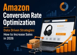 Amazon Conversion Rate Optimization Data-Driven Strategies: How to Increase Sales in 2026