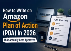 How to Write an Amazon Plan of Action (POA) in 2026 That Actually Gets Approved