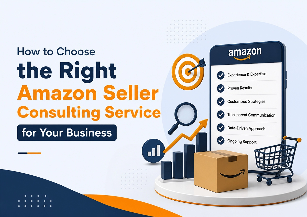 How to choose the right Amazon seller consulting service for your business