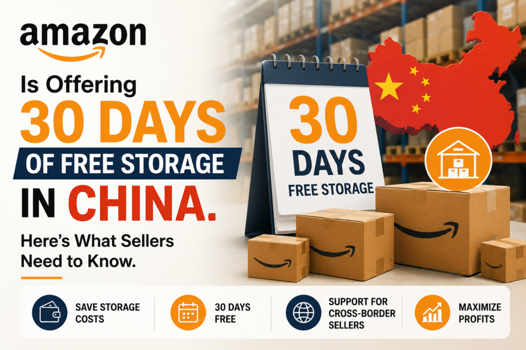 Amazon Is Offering 30 Days of Free Storage in China. Here’s What Sellers Need to Know.