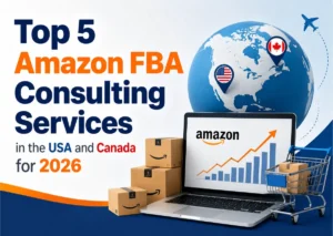 Top 5 Amazon FBA Consulting Services in the USA and Canada for 2026