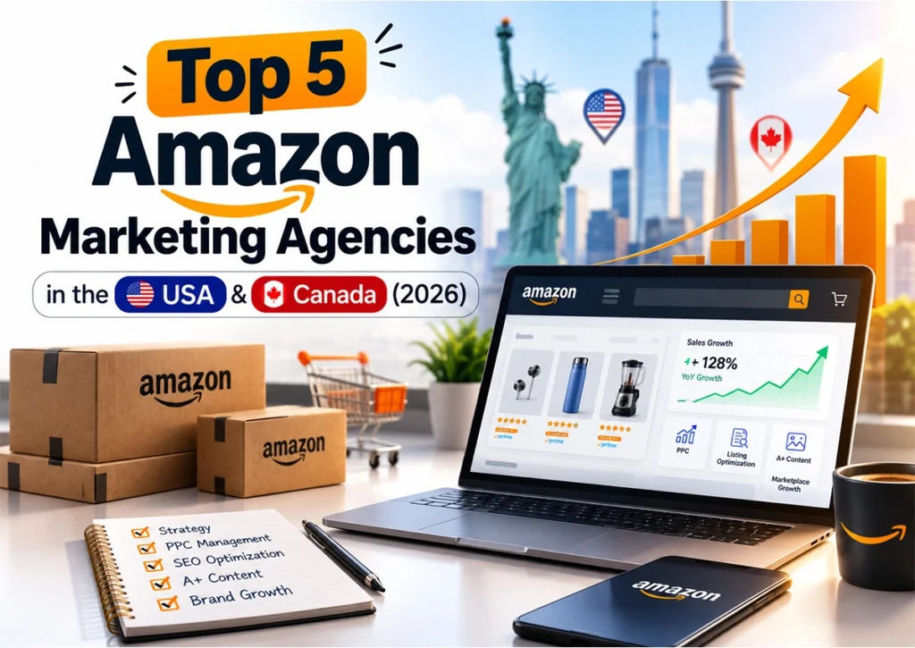 Top 5 Amazon marketing agencies in USA and Canada 2026 featured image with Amazon dashboard, PPC and SEO growth stats