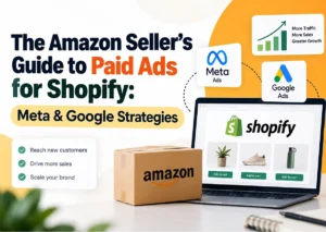 Amazon Seller’s Guide to Shopify Ads: Meta, Google & Shopping Strategies