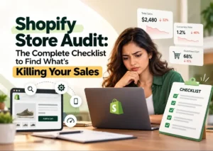 Shopify Store Audit: The Complete Checklist to Find What’s Killing Your Sales