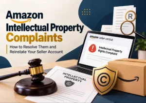 Amazon Intellectual Property Complaints: How to Report, Appeal, and Reinstate Your Account